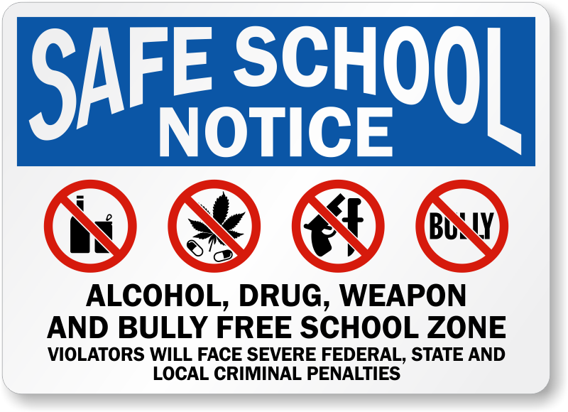 Safe School Notice, No Drugs, No Alcohol, No Cigarettes, No Bullying